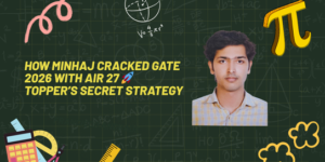 How Minhaj Cracked GATE 2026 with AIR 27! 🚀 | Topper’s Secret Strategy