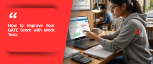 How to Improve Your GATE Score with Mock Tests
